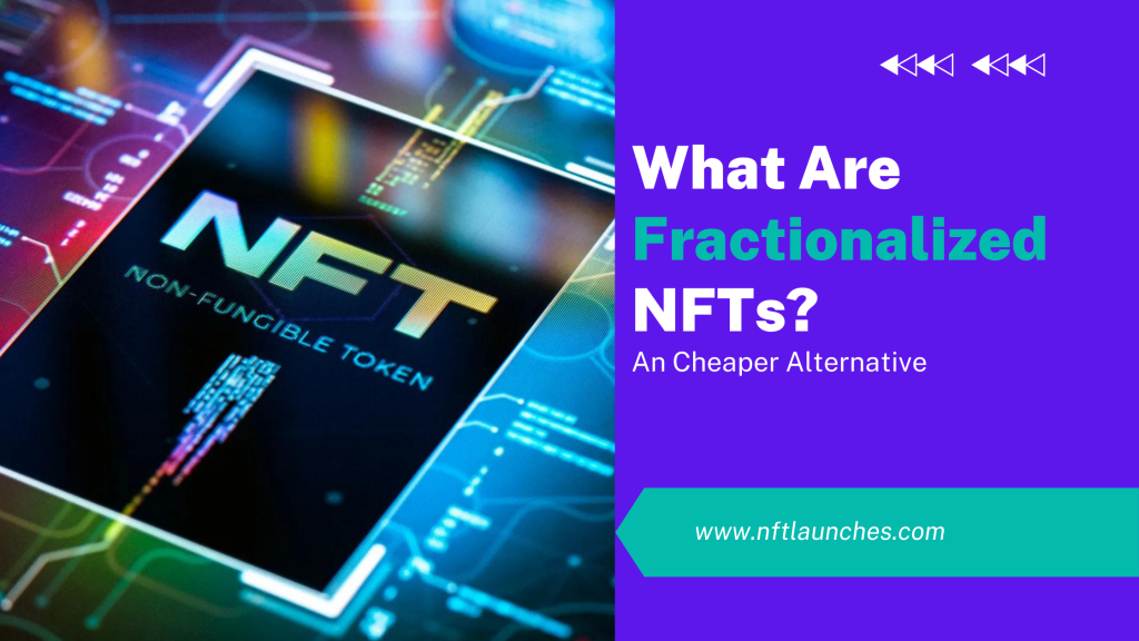 What Are Fractionalized NFTs?